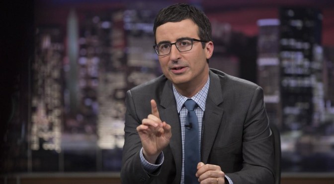 Last Week Tonight with John Oliver has something to say